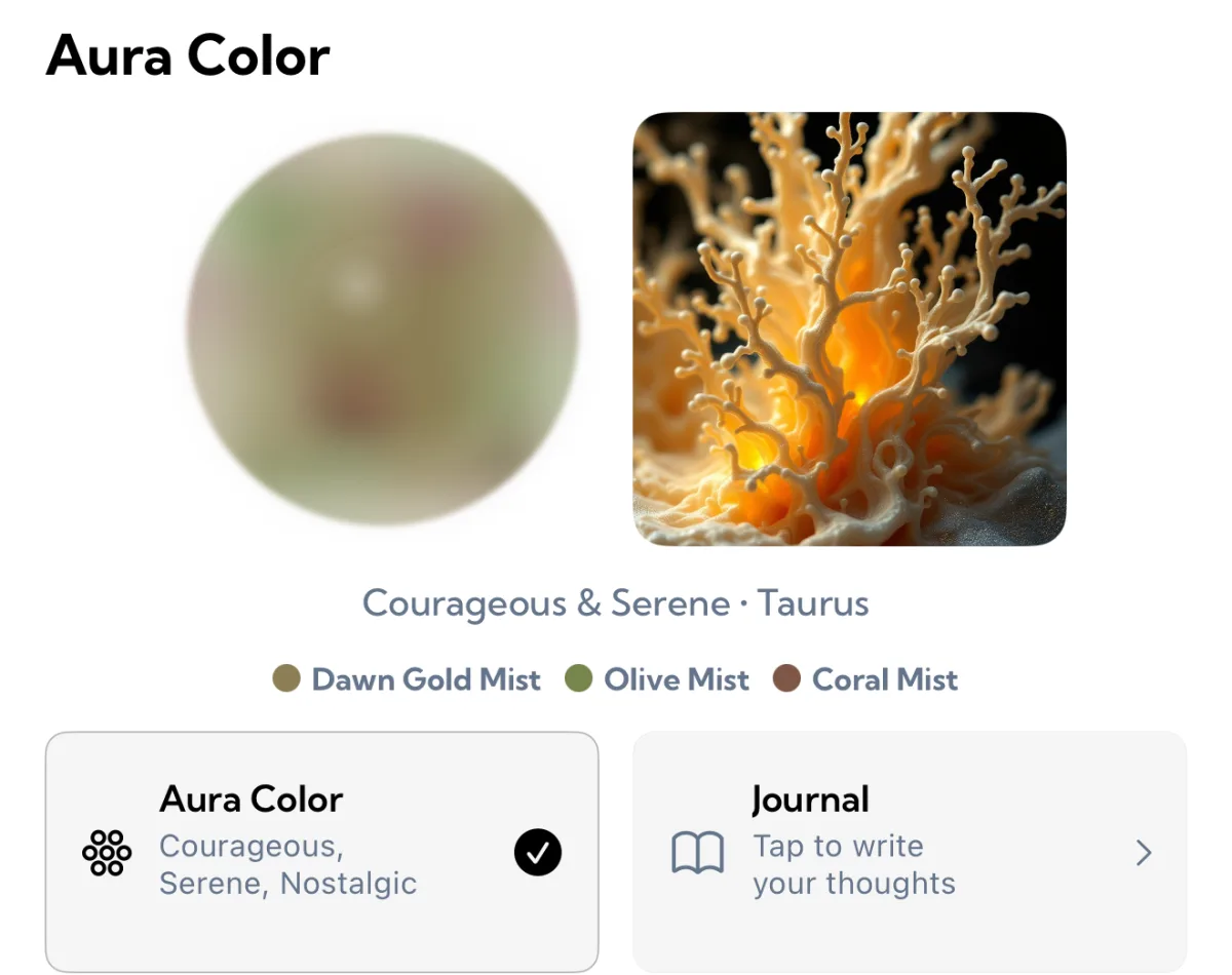 Der Bereich „Aurafarbe“ im Bildschirm „Erstellen“ von Aura: eine unscharfe Kugel in gedämpftem Grün und staubigem Rosé neben einem leuchtend orangefarbenen, korallenartigen Kunstwerk, beschriftet mit „Mutig und gelassen“, Stier, mit den Farben Dawn Gold Mist, Olive Mist und Coral Mist, darüber Karten für Aurafarbe und Tagebuch