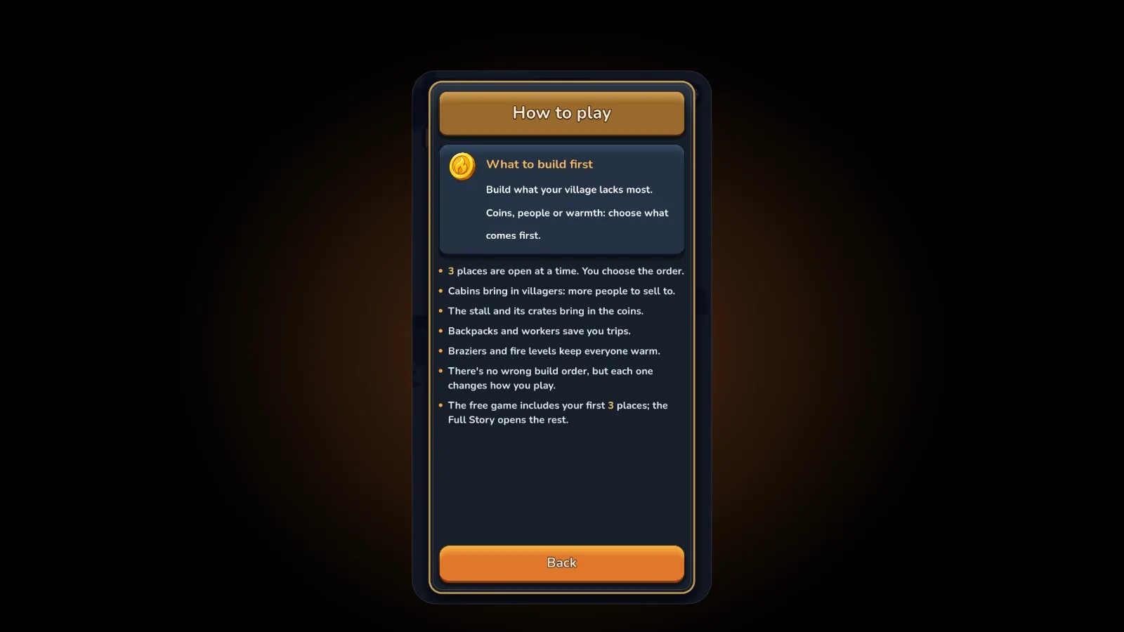 The in-game How to play page called What to build first: build what your village lacks most, three places are open at a time and you choose the order, cabins bring in villagers, the stall and its crates bring in coins, backpacks and workers save trips, braziers and fire levels keep everyone warm