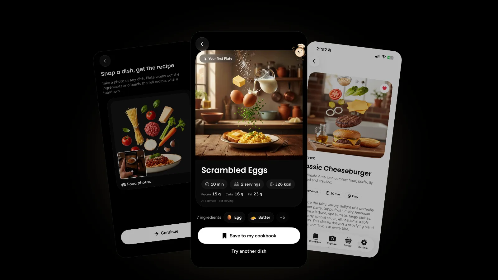 Three Plate screens fanned on black: a Snap a dish screen where a photo of spaghetti becomes an ingredient teardown, a Scrambled Eggs recipe at 326 kcal per serving with butter among its ingredients, and a Classic Cheeseburger recipe page