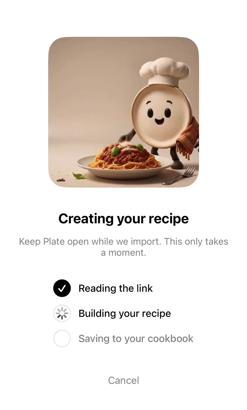 Plates importskærm med titlen Creating your recipe, med Plate-maskotten ved siden af en tallerken spaghetti og en tjekliste: Reading the link er afkrydset, Building your recipe er i gang, og Saving to your cookbook mangler stadig